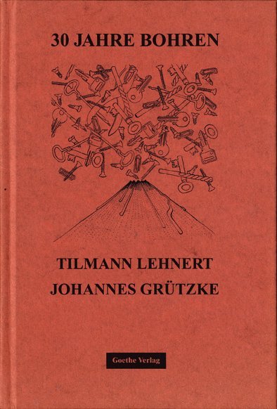 30 Jahre Bohren (Johannes Grützke)