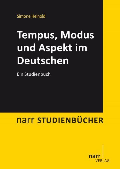 Tempus, Modus und Aspekt im Deutschen (Simone Heinold)