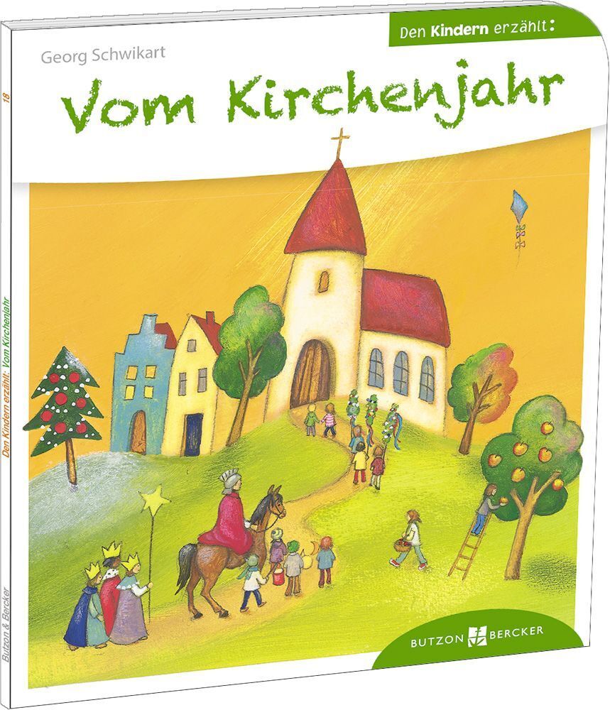 Vom Kirchenjahr den Kindern erzählt (Georg Schwikart)