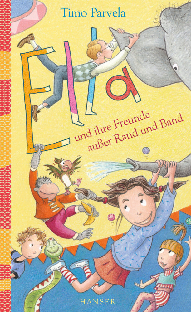 Ella und ihre Freunde außer Rand und Band (Timo Parvela)
