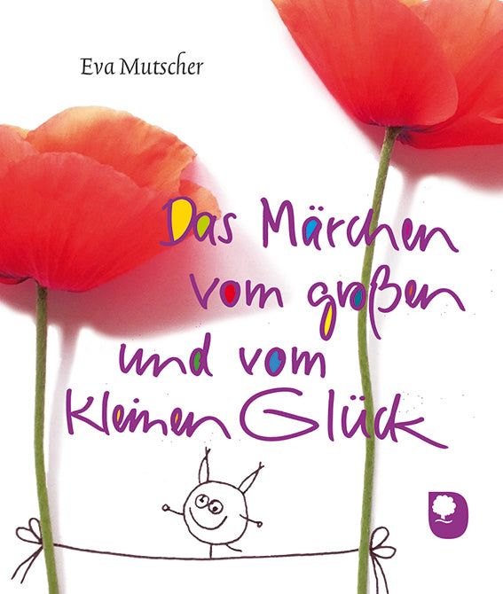 Das Märchen vom großen und vom kleinen Glück (Eva Mutscher)
