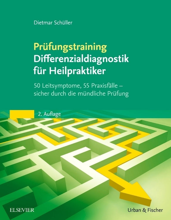 Prüfungstraining Differenzialdiagnostik für Heilpraktiker (Dietmar Schüller)