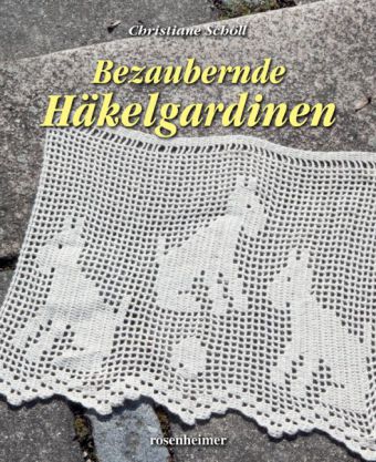 Bezaubernde Häkelgardinen (Christiane Schöll)