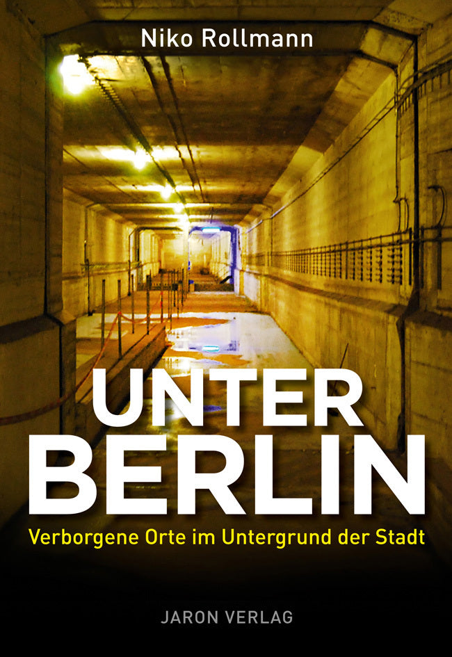 Unter Berlin (Niko Rollmann)