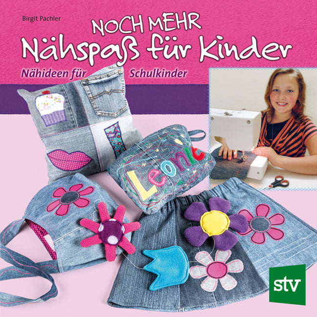 Noch mehr Nähspaß für Kinder (Birgit Pachler)