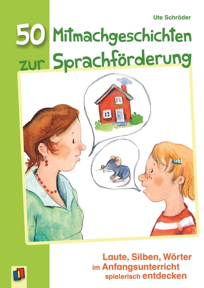 50 Mitmachgeschichten zur Sprachförderung (Ute Schröder)
