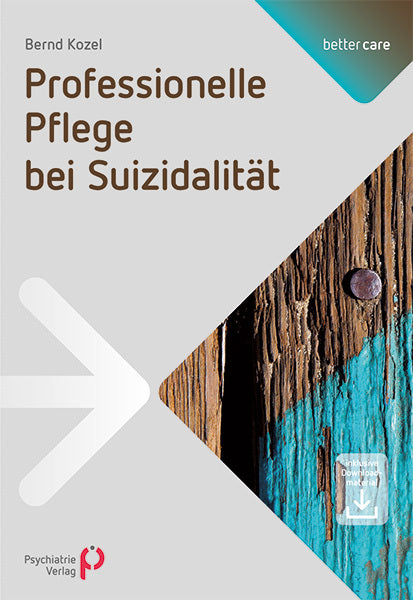 Professionelle Pflege bei Suizidalität (Bernd Kozel)