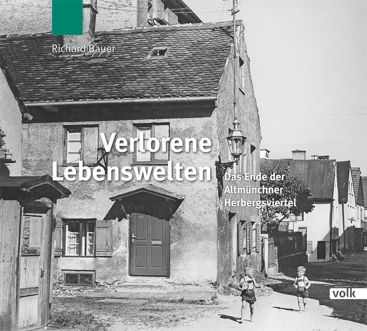 Verlorene Lebenswelten (Richard Bauer)