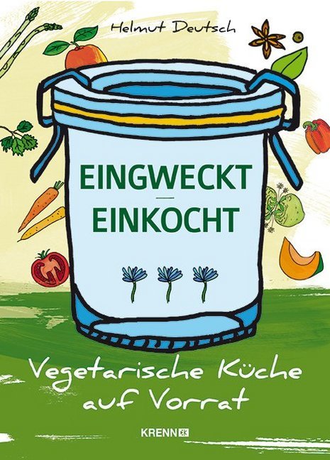 Eingweckt/ Einkocht (Helmut Deutsch)