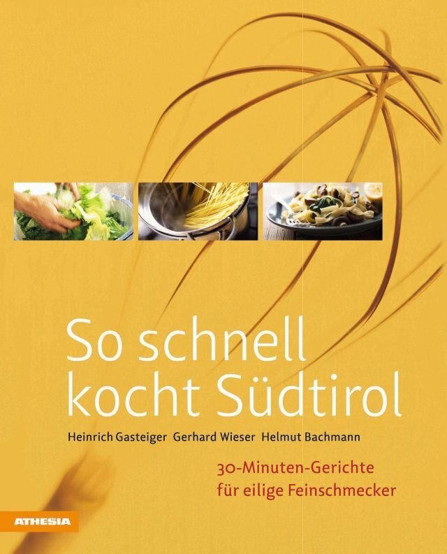 So schnell kocht Südtirol (Heinrich Gasteiger)