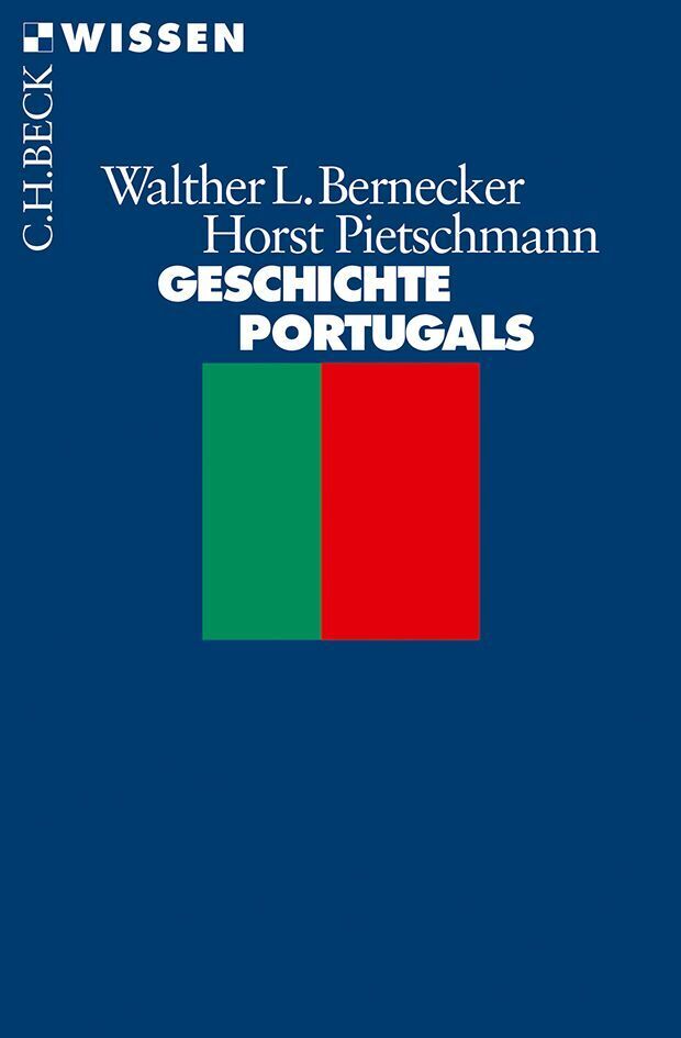 Geschichte Portugals (Walther L. Bernecker)