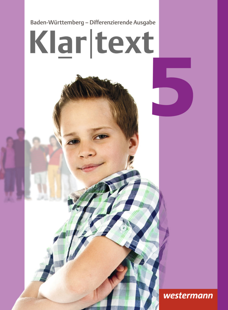 Klartext - Differenzierende Ausgabe 2015 für Baden-Württemberg (Sabine Bäuerle)