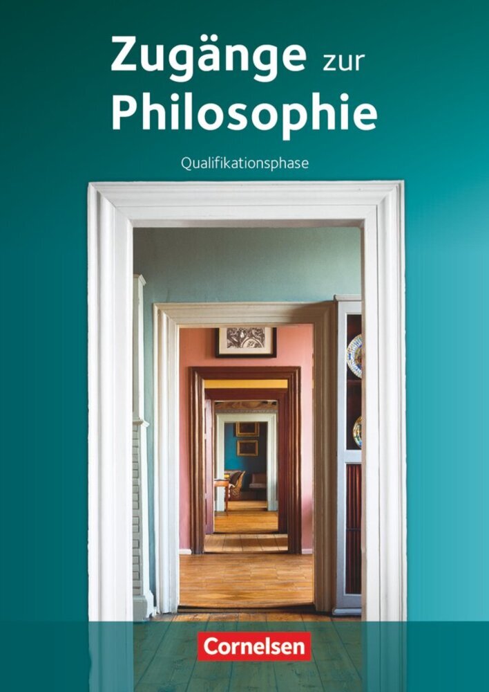 Zugänge zur Philosophie - Ausgabe ab 2014 - Qualifikationsphase (Roland Wolfgang Henke)