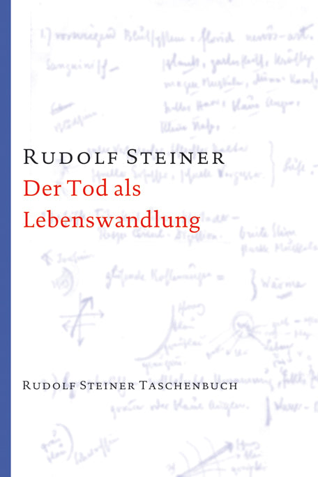 Der Tod als Lebenswandlung (Rudolf Steiner)
