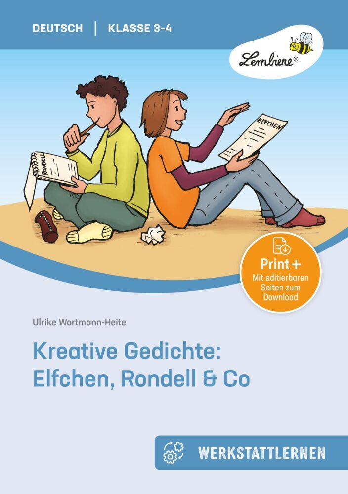 Kreative Gedichte: Elfchen, Rondell & Co (Ulrike Wortmann-Heite)