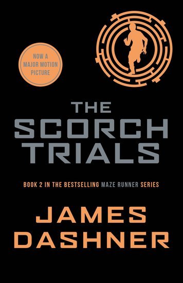 Maze Runner, The Scorch Trials (James Dashner)