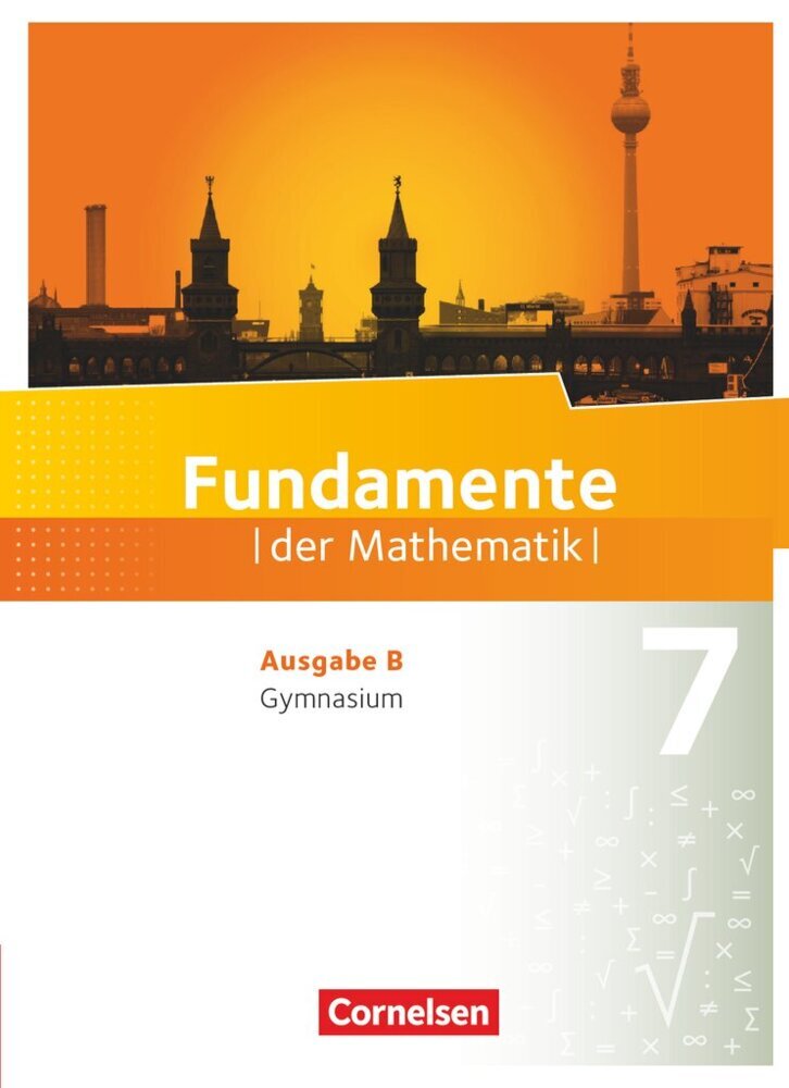Fundamente der Mathematik - Ausgabe B ab 2017 - 7. Schuljahr (Lothar Flade)