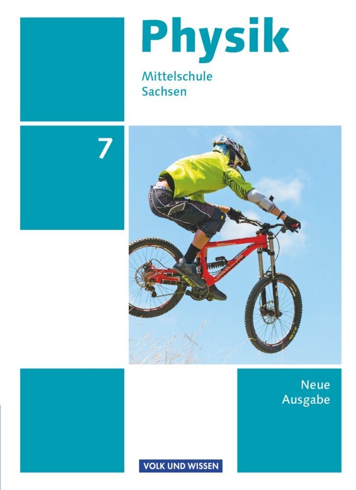 Physik - Ausgabe Volk und Wissen - Mittelschule Sachsen - Neue Ausgabe - 7. Schuljahr (Elke Göbel)