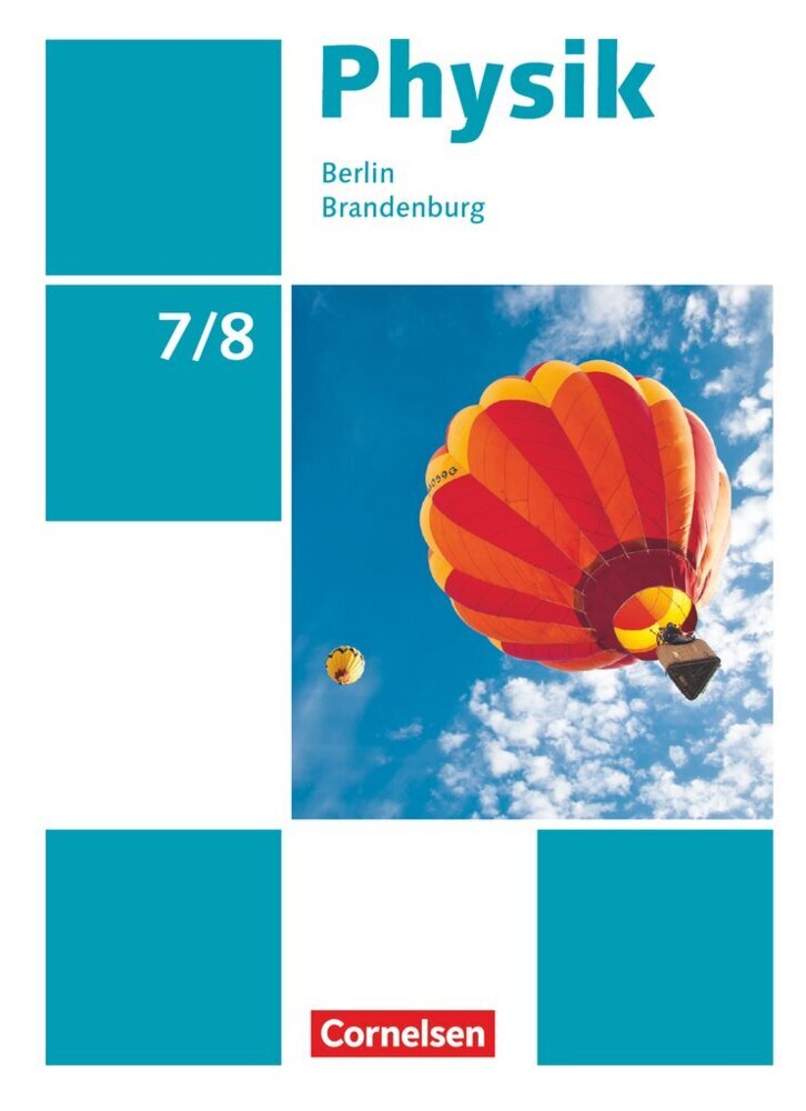 Physik - Neue Ausgabe - Berlin/Brandenburg - 7./8. Schuljahr (Elke Göbel)