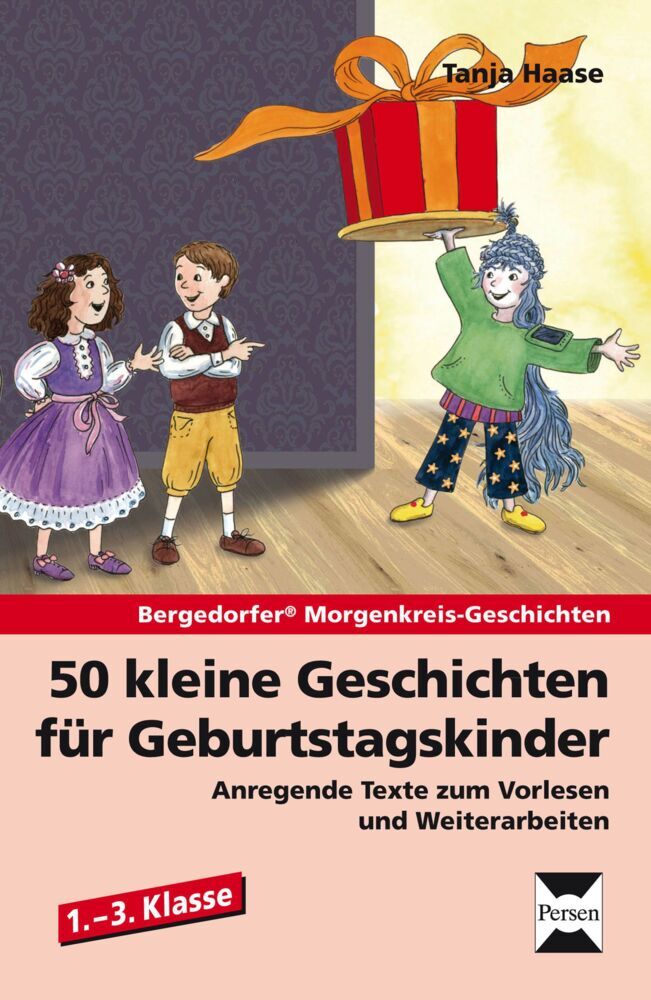 50 kleine Geschichten für Geburtstagskinder - 1.-3. Klasse (Tanja Haase)