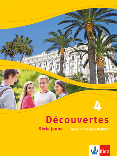 Découvertes. Série jaune (ab Klasse 6). Ausgabe ab 2012 - Grammatisches Beiheft.Bd.4