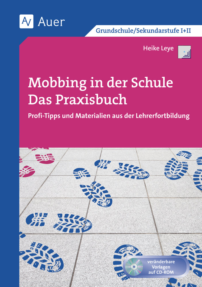 Mobbing in der Schule - Das Praxisbuch (Heike Leye)