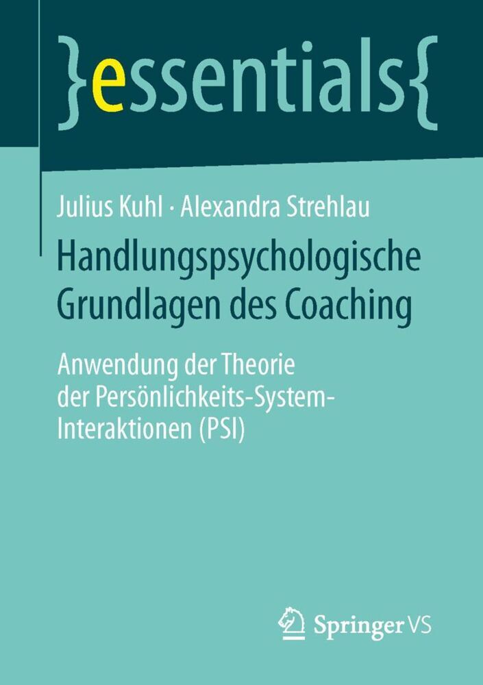 Handlungspsychologische Grundlagen des Coaching (Julius Kuhl)
