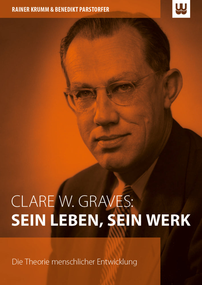 Clare W. Graves: Sein Leben, sein Werk (Rainer Krumm)