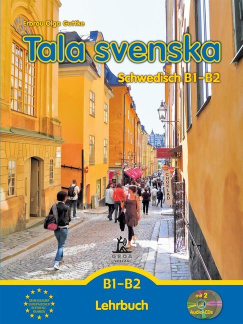 Tala svenska - Schwedisch B1-B2, m. 1 Audio-CD, m. 1 Buch (Erbrou Olga Guttke)