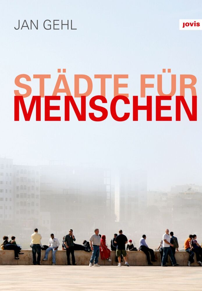 Städte für Menschen (Jan Gehl)