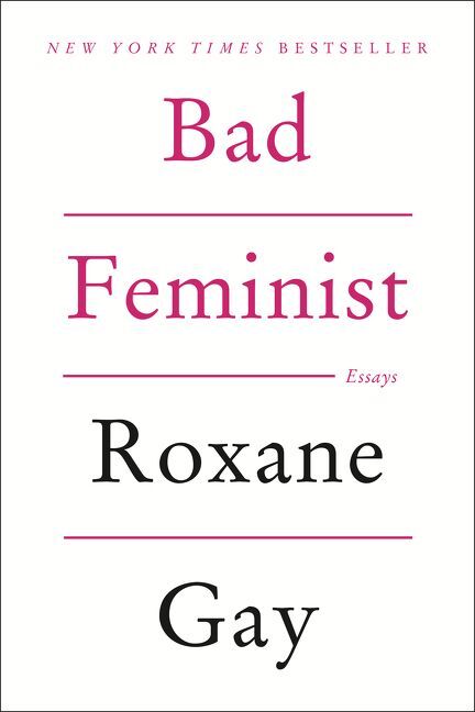Bad Feminist (Roxane Gay)