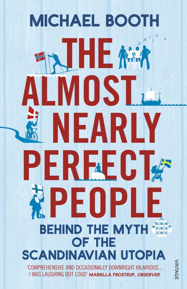 The Almost Nearly Perfect People (Michael Booth)