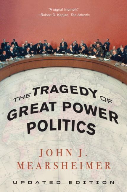 Tragedy of Great Power Politics (John J. Mearsheimer)