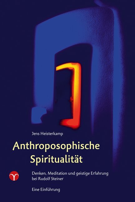 Anthroposophische Spiritualität (Jens Heisterkamp)