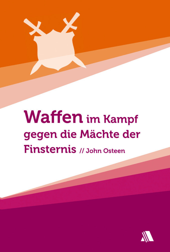 Waffen im Kampf gegen die Mächte der Finsternis (John Osteen)