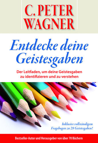 Entdecke deine Geistesgaben (C Peter Wagner)