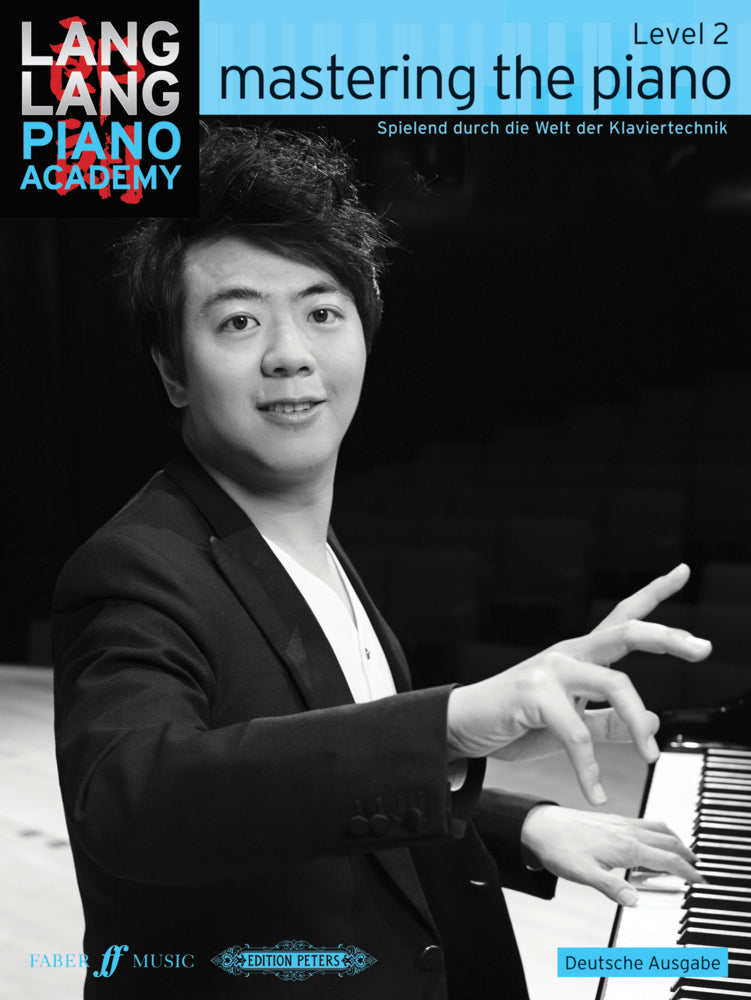Lang Lang Piano Academy: mastering the piano level 2 (Deutsche Ausgabe).Level.2