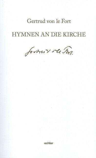 Hymnen an die Kirche (Gertrud Von Le Fort)