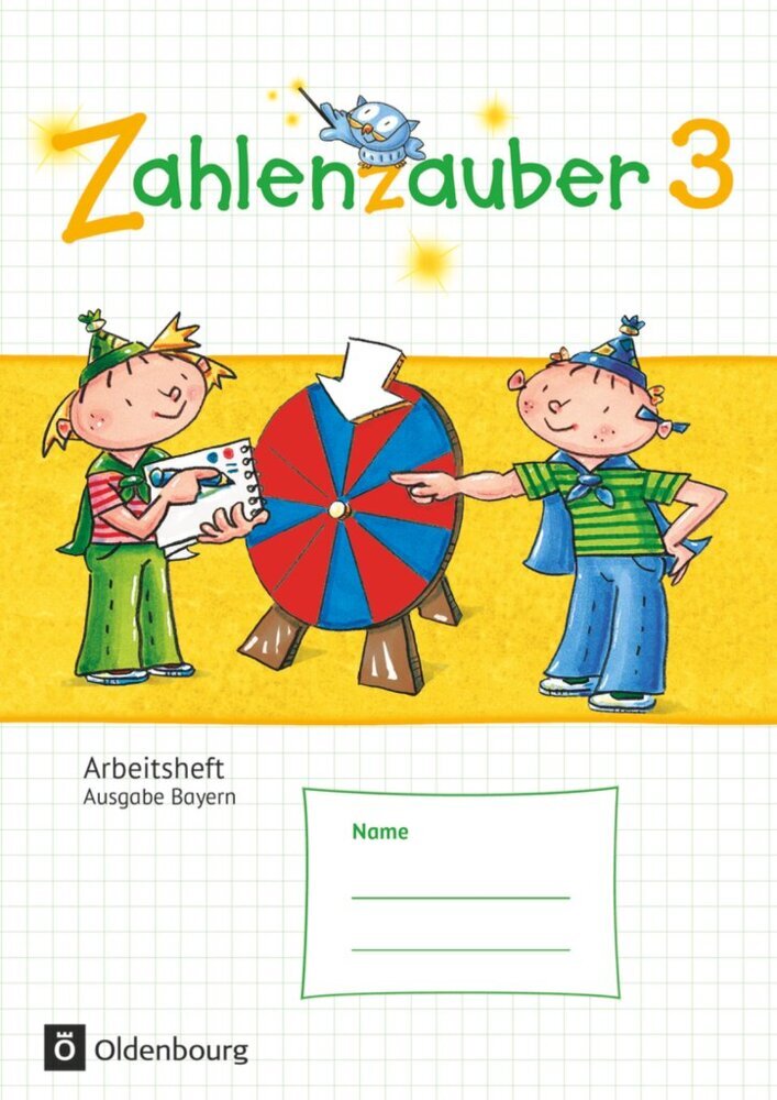 Zahlenzauber - Mathematik für Grundschulen - Ausgabe Bayern 2014 - 3. Jahrgangsstufe (Carola Schraml)