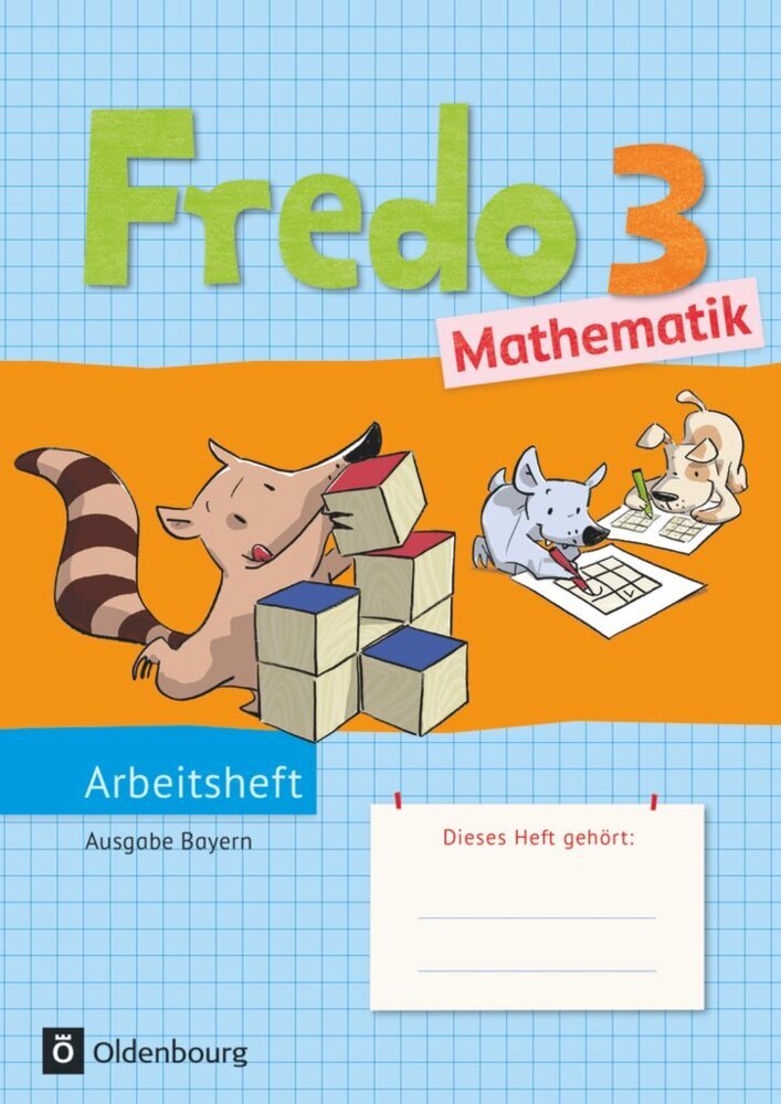 Fredo - Mathematik - Ausgabe B für Bayern - 3. Jahrgangsstufe (Nicole Franzen-Stephan)