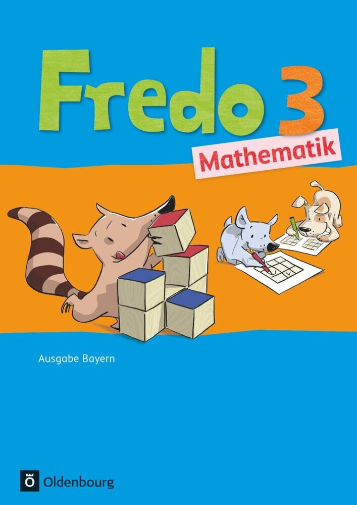 Fredo - Mathematik - Ausgabe B für Bayern - 3. Jahrgangsstufe (Nicole Franzen-Stephan)