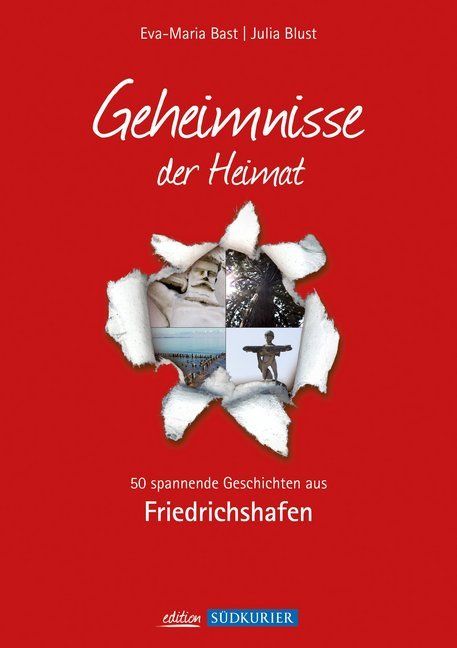 Friedrichshafen; Geheimnisse der Heimat (Eva-Maria Bast)