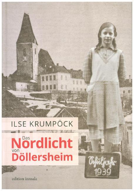 Das Nordlicht von Döllersheim (Ilse Krumpöck)
