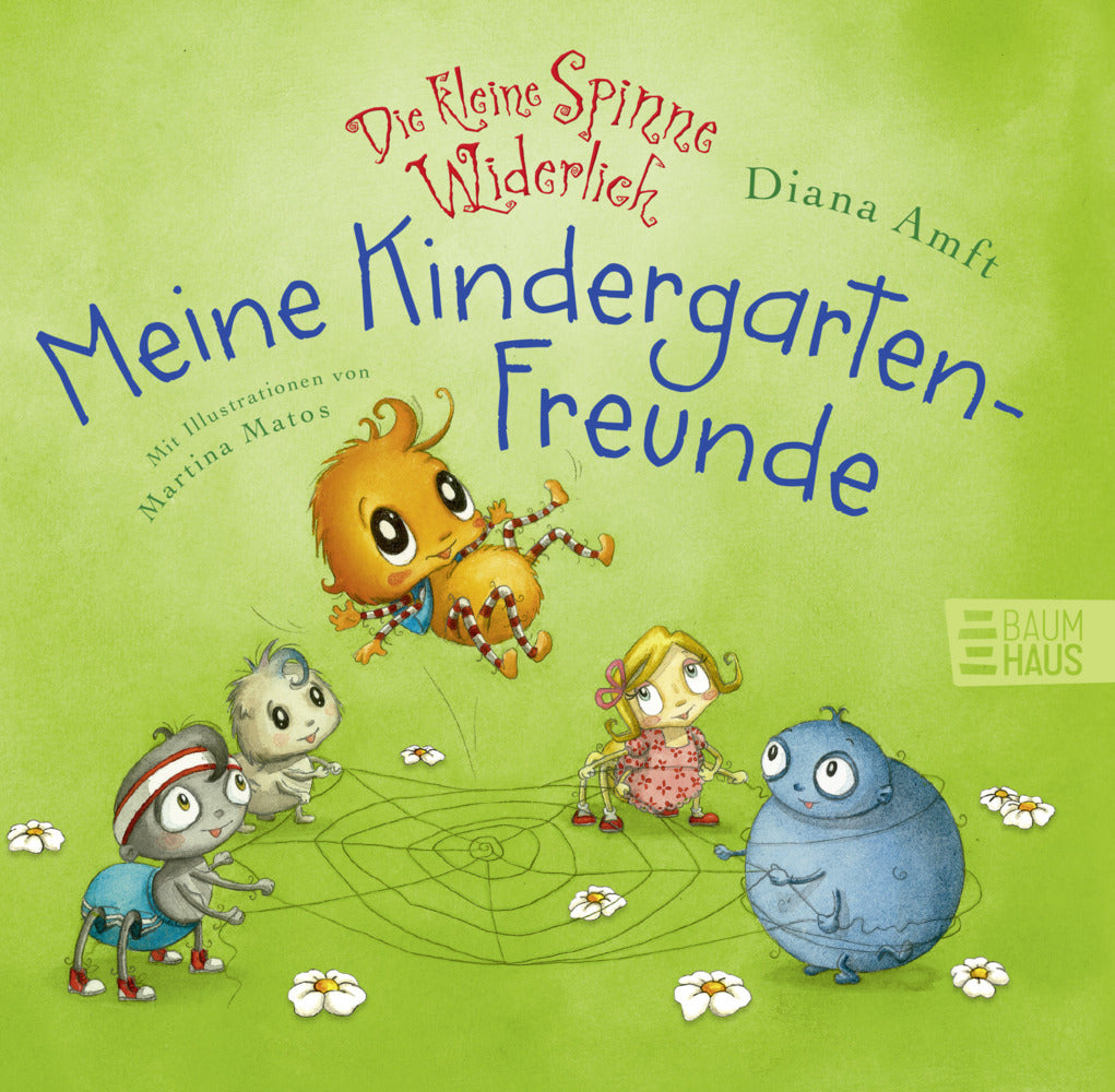 Die kleine Spinne Widerlich - Meine Kindergartenfreunde (Diana Amft)