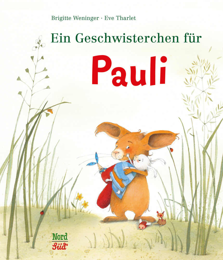 Ein Geschwisterchen für Pauli (Brigitte Weninger)