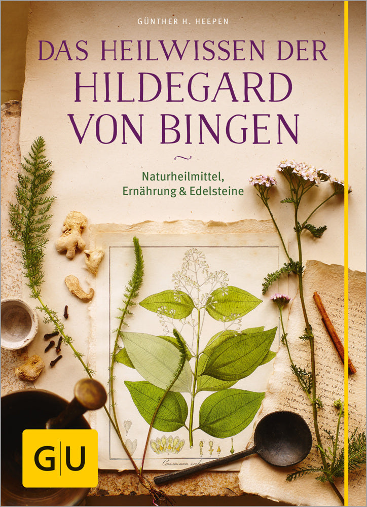 Das Heilwissen der Hildegard von Bingen (Günther H. Heepen)