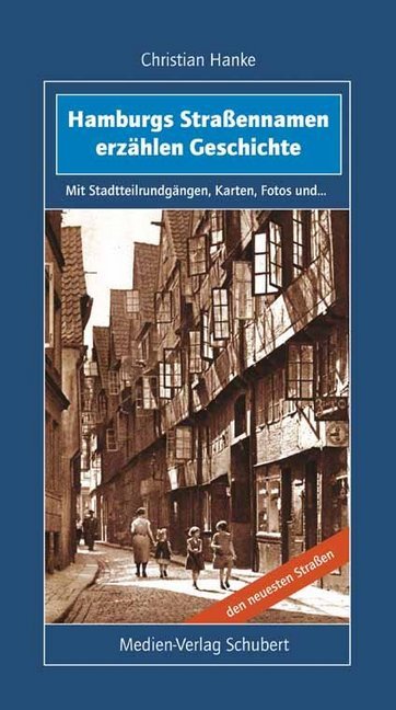 Hamburgs Straßennamen erzählen Geschichte (Christian Hanke)