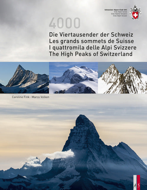 Die Viertausender der Schweiz / Les grande sommets de Suisse  / I quattromila delle Alpi Svizzere / The High Peaks of Switzerland (Caroline Fink)
