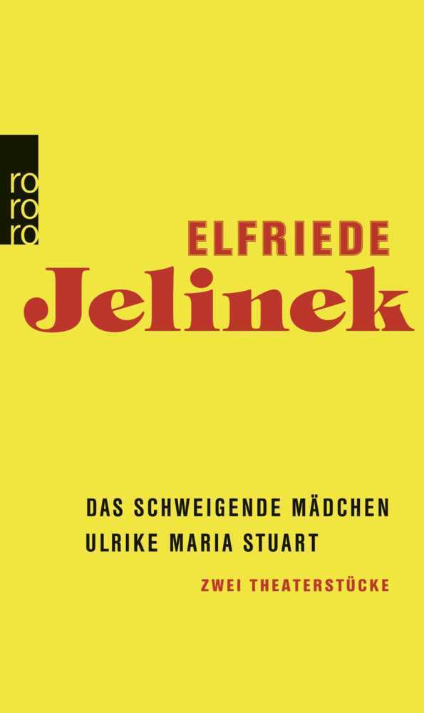 Das schweigende Mädchen / Ulrike Maria Stuart (Elfriede Jelinek)