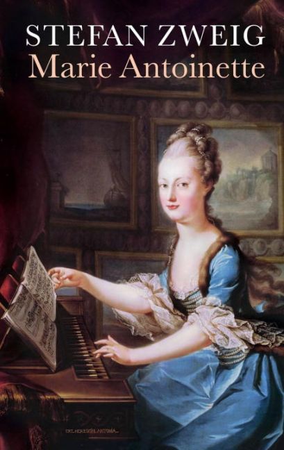 Marie Antoinette (Stefan Zweig)